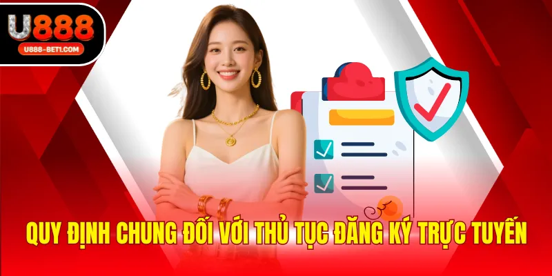 Quy định chung đối với thủ tục đăng ký trực tuyến